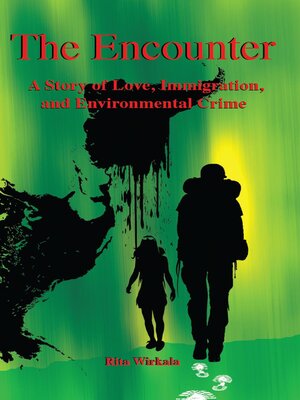 cover image of The Encounter. a Story of Love, Immigration and Environmental Crime